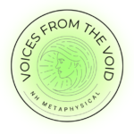 NH Metaphysical Voices from the Void