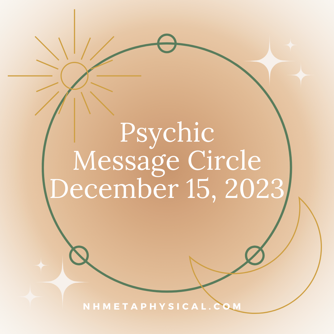 New Hampshire Metaphysical Psychic Message Circle . Dec 15 2023