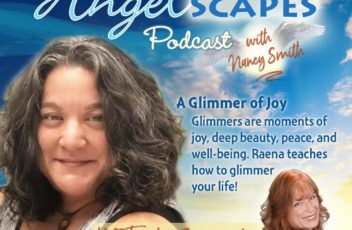 img_2449Rev. Raena Wilson, shamanic Spiritual Guide and Embodiment Coach, appears on Angelscapes Podcast with Nancy Smith.